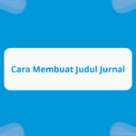 cara membuat judul jurnal